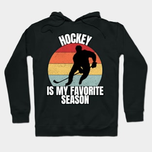 Hockey Is My Favorite Season For Boys, Girls, Mens, women Hoodie